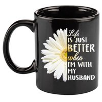 Life Is Just Better When I'm With My Husband 11oz C Handle Ceramic Mug