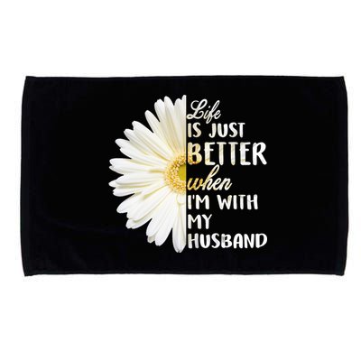 Life Is Just Better When I'm With My Husband Microfiber Hand Towel