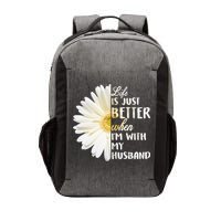 Life Is Just Better When I'm With My Husband Vector Backpack