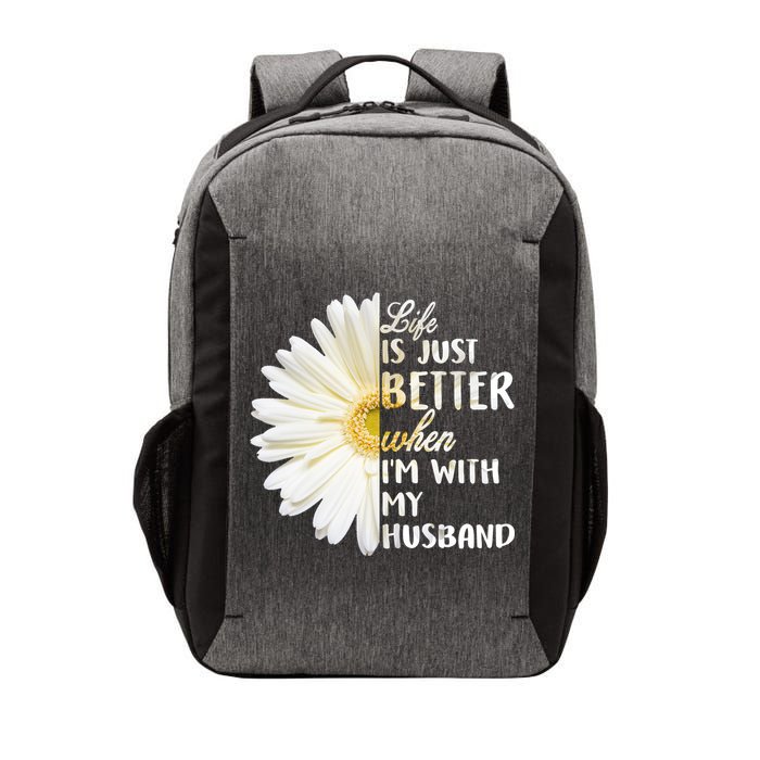 Life Is Just Better When I'm With My Husband Vector Backpack