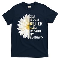 Life Is Just Better When I'm With My Husband T-Shirt