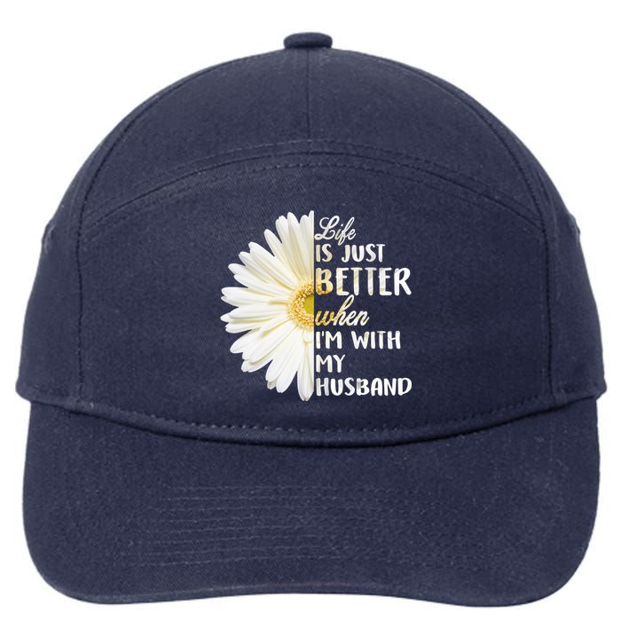 Life Is Just Better When I'm With My Husband 7-Panel Snapback Hat