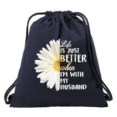 Life Is Just Better When I'm With My Husband Drawstring Bag