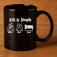Life Is Simple Bike Beer Bed 11oz C Handle Ceramic Mug