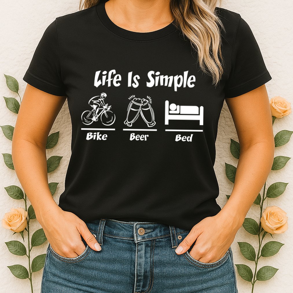 Life Is Simple Bike Beer Bed Womens T-Shirt