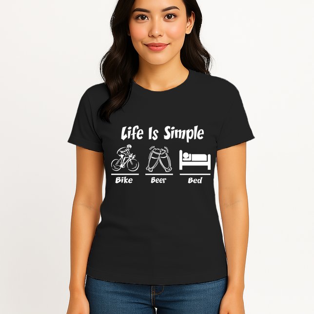 Life Is Simple Bike Beer Bed Womens T-Shirt