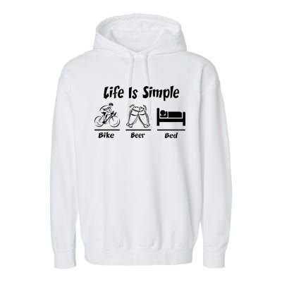 Life Is Simple Bike Beer Bed Garment-Dyed Fleece Hoodie