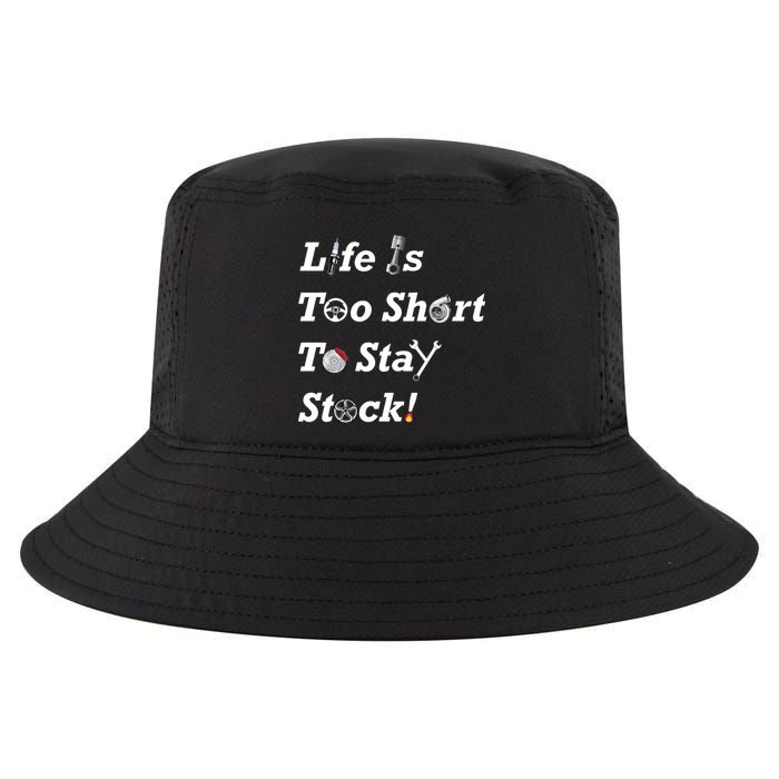 Life Is Too Short To Stay Stock Car Nut Cool Comfort Performance Bucket Hat