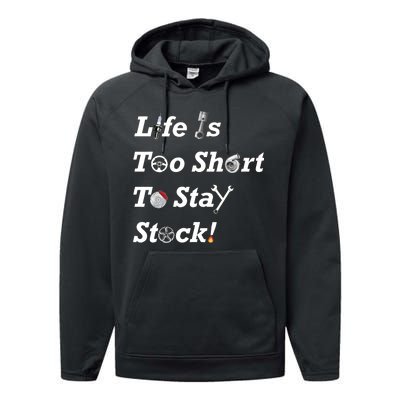 Life Is Too Short To Stay Stock Car Nut Performance Fleece Hoodie