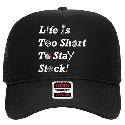 Life Is Too Short To Stay Stock Car Nut High Crown Mesh Back Trucker Hat