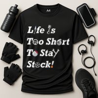 Life Is Too Short To Stay Stock Car Nut Performance Shirt