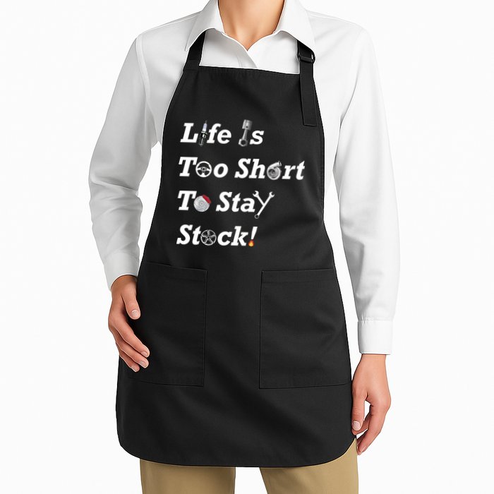 Life Is Too Short To Stay Stock Car Nut Apron