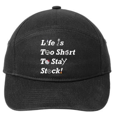 Life Is Too Short To Stay Stock Car Nut 7-Panel Snapback Hat