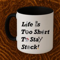 Life Is Too Short To Stay Stock Car Nut Mug