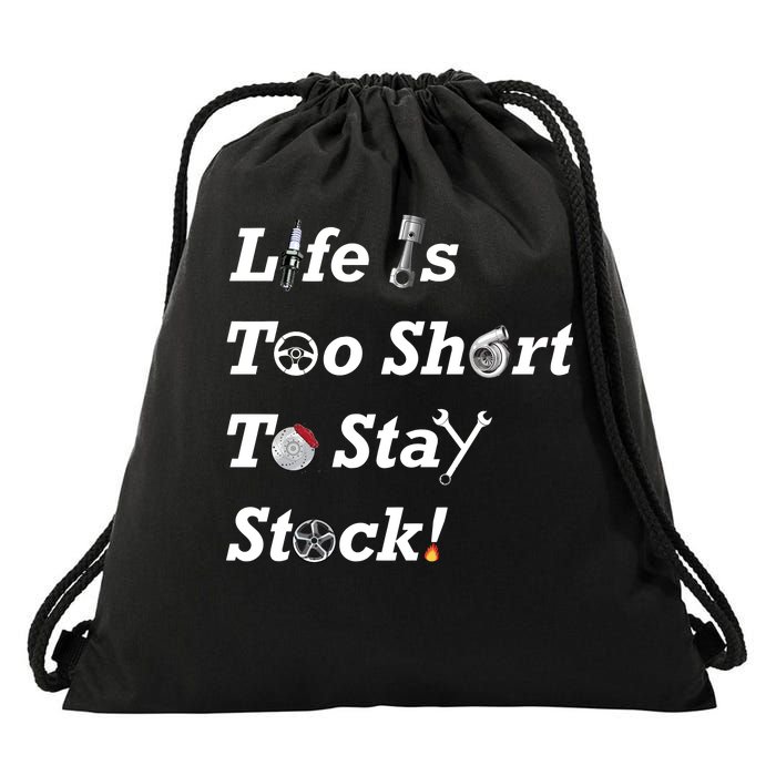 Life Is Too Short To Stay Stock Car Nut Drawstring Bag