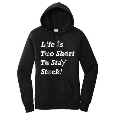 Life Is Too Short To Stay Stock Car Nut Women's Pullover Hoodie