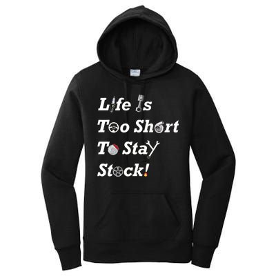 Life Is Too Short To Stay Stock Car Nut Women's Pullover Hoodie