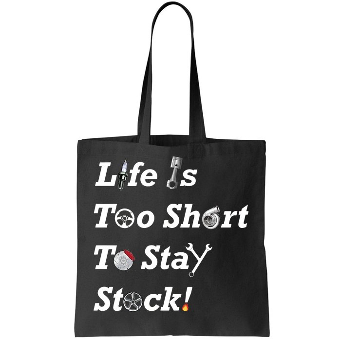 Life Is Too Short To Stay Stock Car Nut Tote Bag