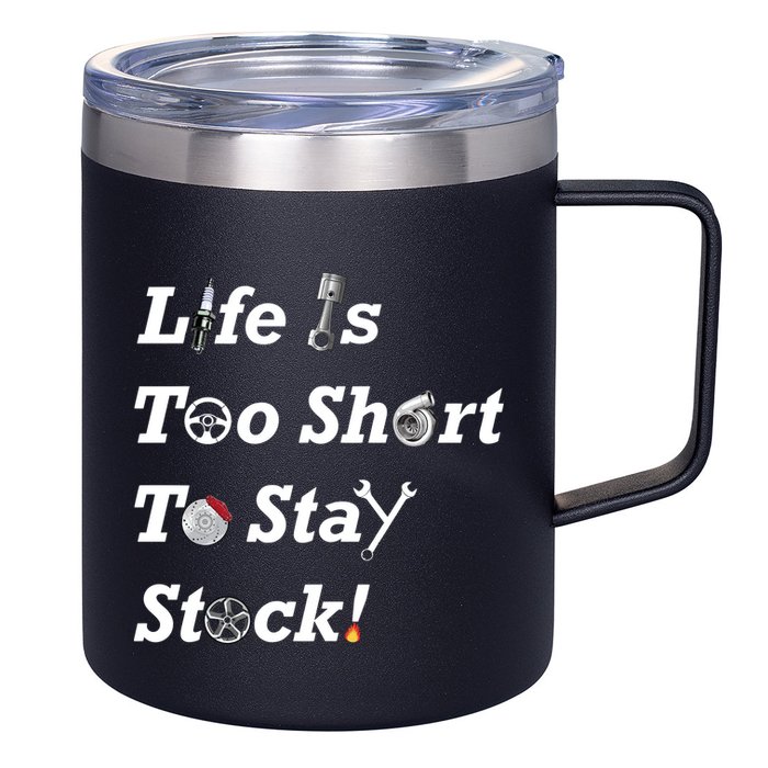 Life Is Too Short To Stay Stock Car Nut 12oz Stainless Steel Coffee Mug