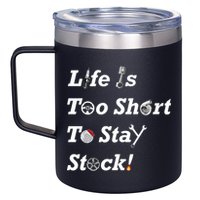 Life Is Too Short To Stay Stock Car Nut 12oz Stainless Steel Coffee Mug