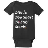 Life Is Too Short To Stay Stock Car Nut Baby Bodysuit