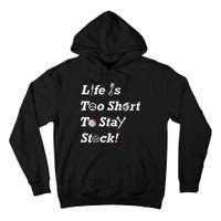 Life Is Too Short To Stay Stock Car Nut Tall Hoodie