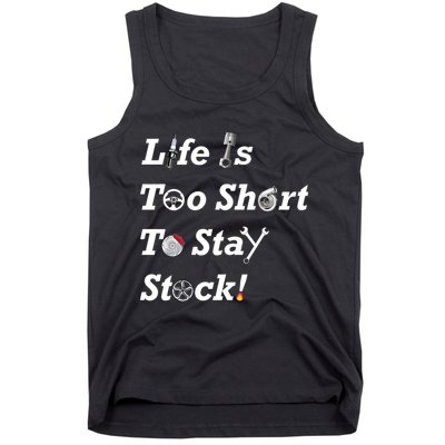 Life Is Too Short To Stay Stock Car Nut Tank Top