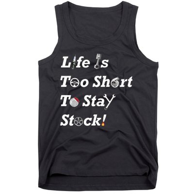 Life Is Too Short To Stay Stock Car Nut Tank Top