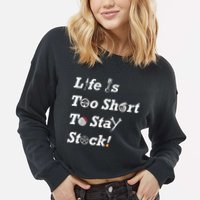 Life Is Too Short To Stay Stock Car Nut Cropped Pullover Crew