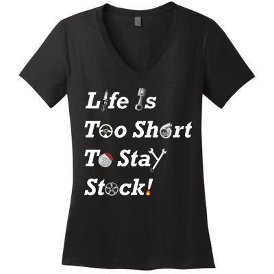 Life Is Too Short To Stay Stock Car Nut Women's V-Neck T-Shirt