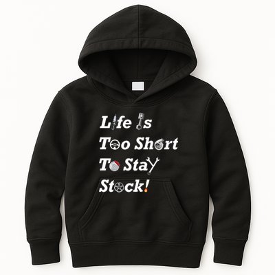 Life Is Too Short To Stay Stock Car Nut Kids Hoodie