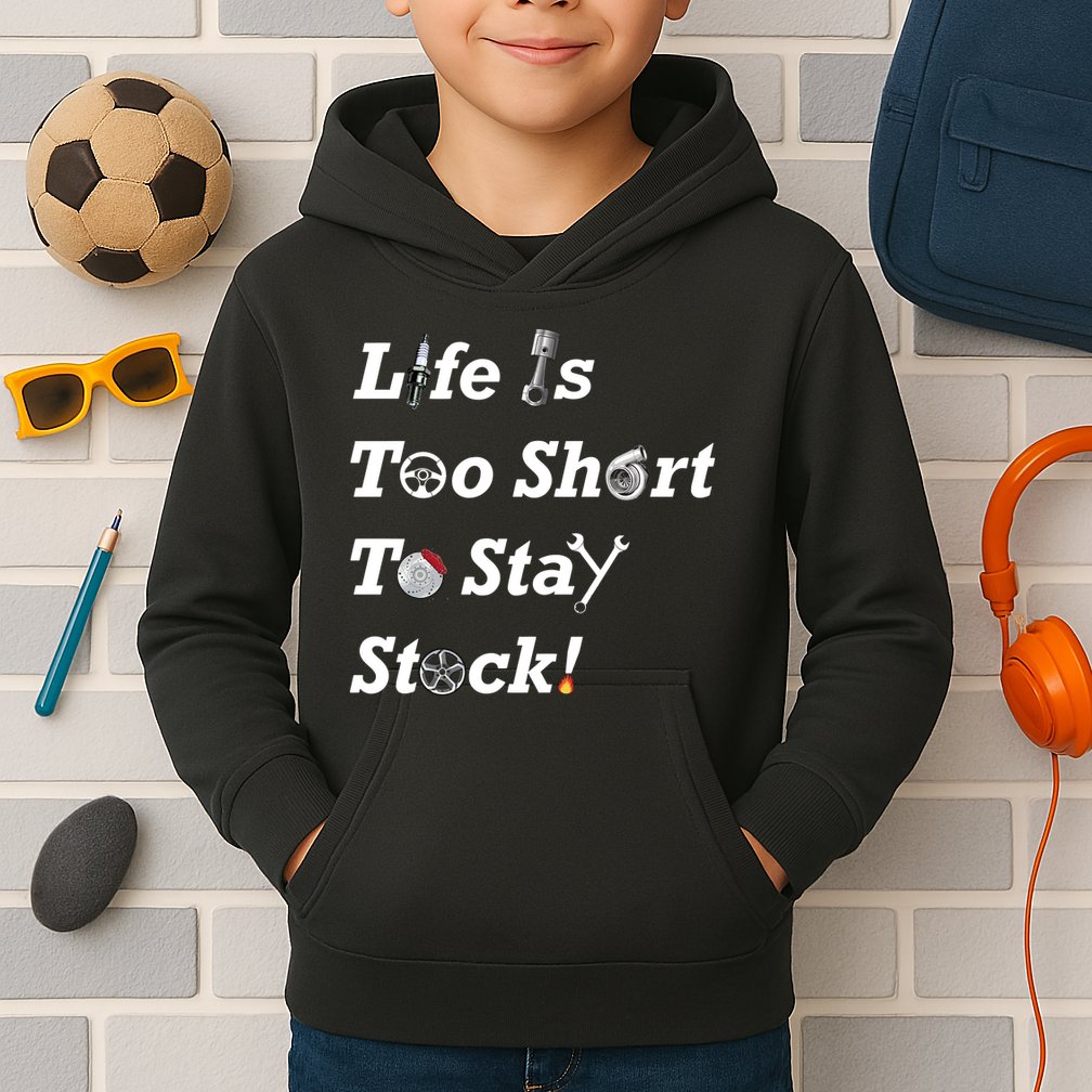 Life Is Too Short To Stay Stock Car Nut Kids Hoodie