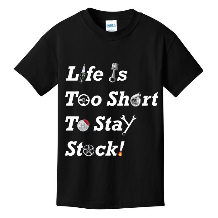 Life Is Too Short To Stay Stock Car Nut Kids T-Shirt