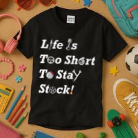 Life Is Too Short To Stay Stock Car Nut Kids T-Shirt