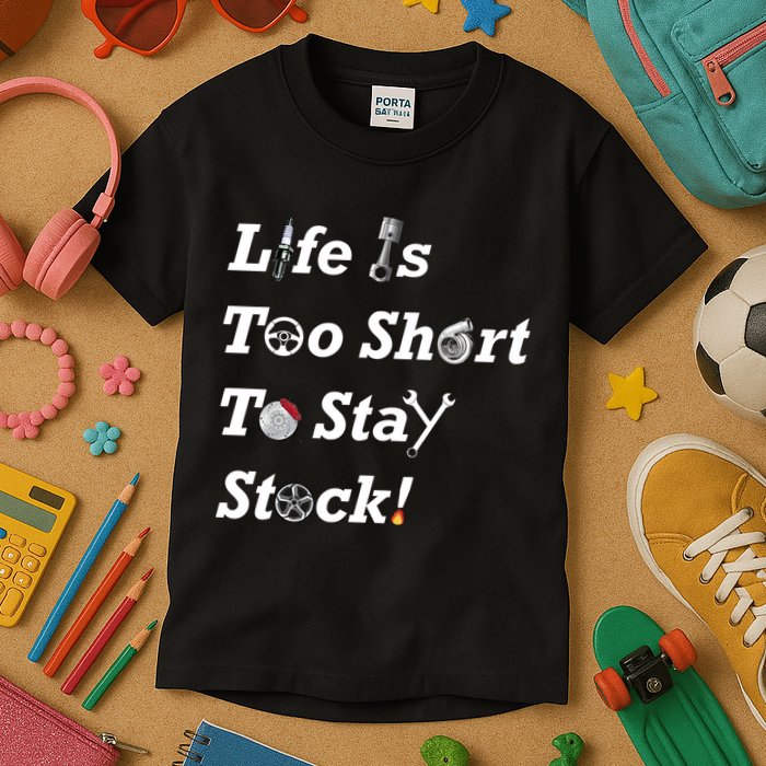 Life Is Too Short To Stay Stock Car Nut Kids T-Shirt