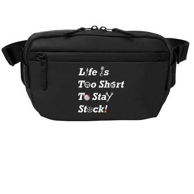 Life Is Too Short To Stay Stock Car Nut Crossbody Pack