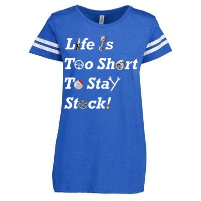 Life Is Too Short To Stay Stock Car Nut Enza Ladies Jersey Football T-Shirt