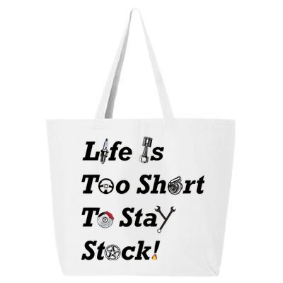 Life Is Too Short To Stay Stock Car Nut 25L Jumbo Tote