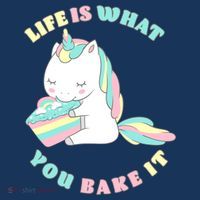 Life Is What You Bake It Unicorn T-Shirt