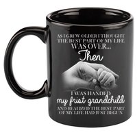 Life Just Begun With My First Grandchild 11oz C Handle Ceramic Mug