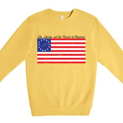 Life Liberty And The Pursuit Of Happiness Flag Premium Crewneck Sweatshirt