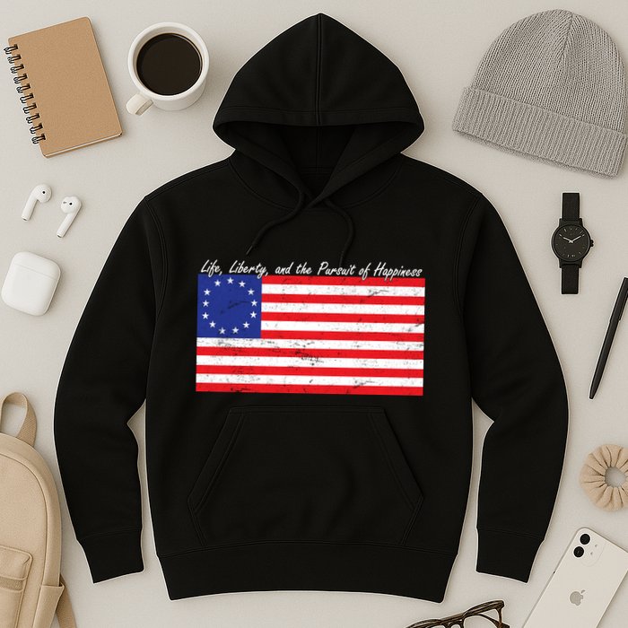 Life Liberty And The Pursuit Of Happiness Flag Hoodie