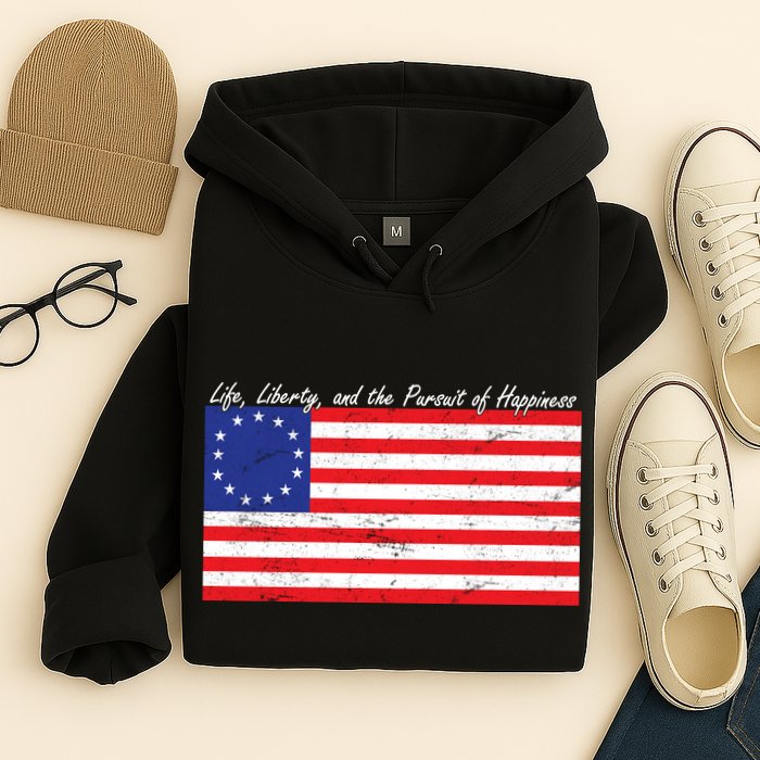 Life Liberty And The Pursuit Of Happiness Flag Hoodie