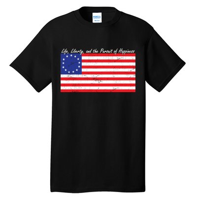 Life Liberty And The Pursuit Of Happiness Flag Tall T-Shirt