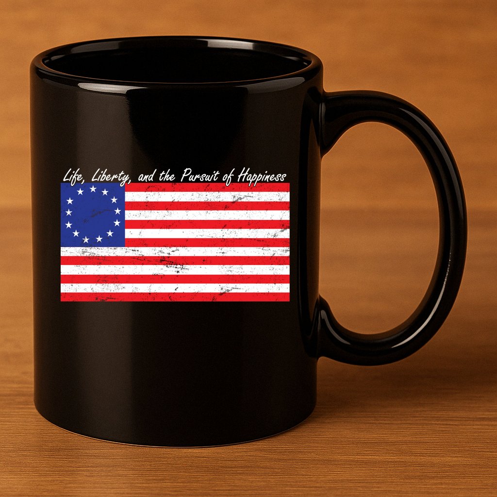 Life Liberty And The Pursuit Of Happiness Flag 11oz C Handle Ceramic Mug