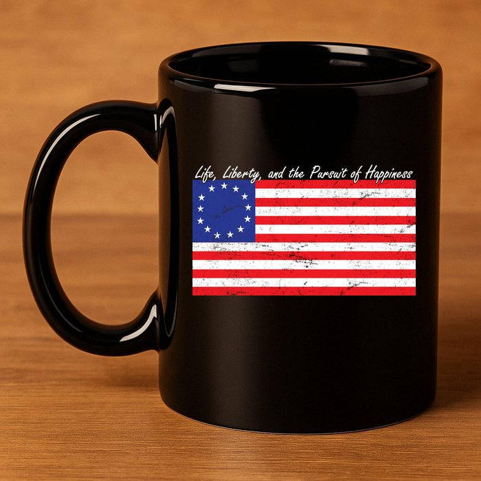 Life Liberty And The Pursuit Of Happiness Flag 11oz C Handle Ceramic Mug