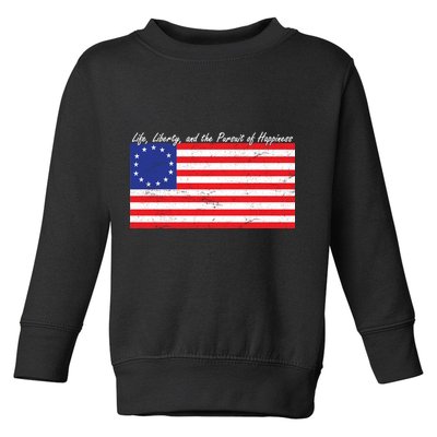 Life Liberty And The Pursuit Of Happiness Flag Toddler Sweatshirt
