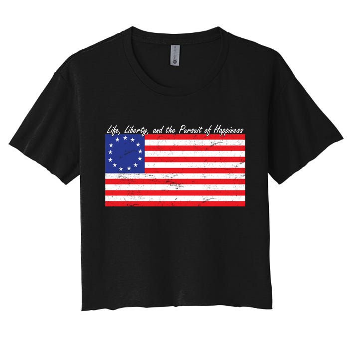 Life Liberty And The Pursuit Of Happiness Flag Women's Crop Top Tee