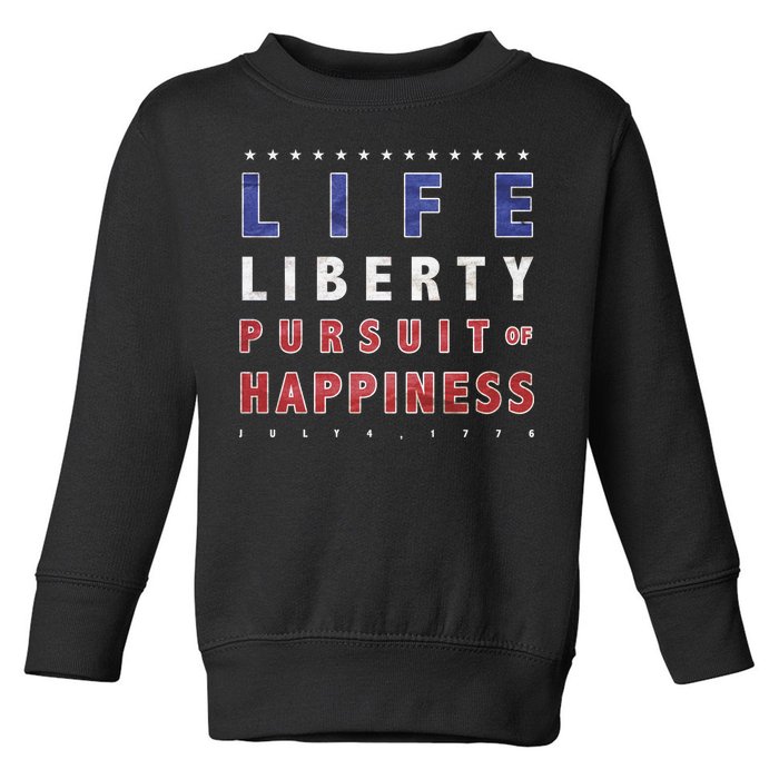 Life Liberty Pursuit Of Happiness Toddler Sweatshirt