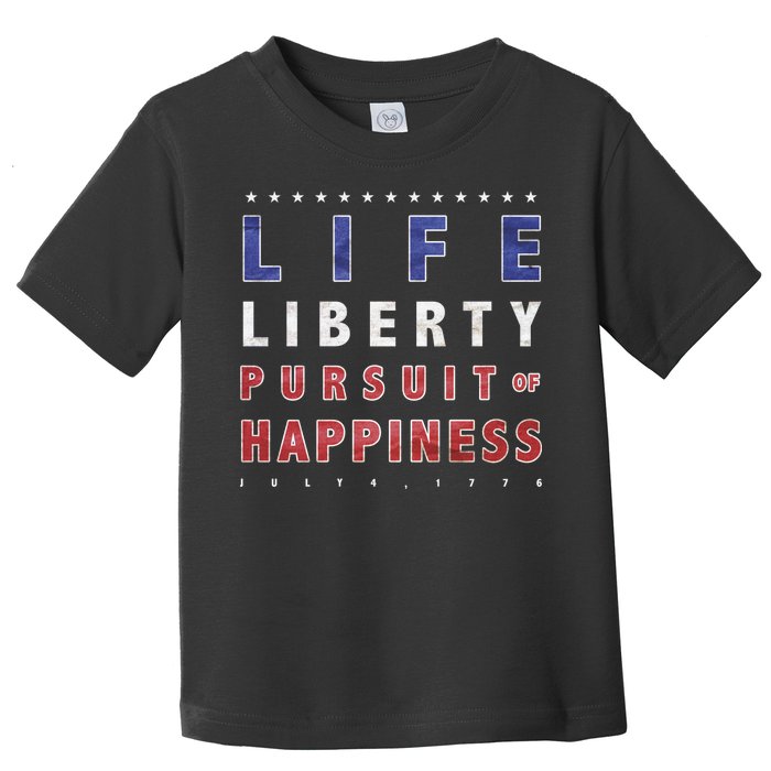 Life Liberty Pursuit Of Happiness Toddler T-Shirt